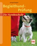  - Obedience-Training Schritt für Schritt: Mit positiven Methoden zum Turniererfolg