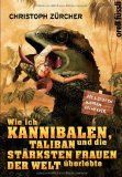  - Die Eingeborenen machten keinen besonders günstigen Eindruck: Tagebuch meiner Reise um die Erde 1892–1893