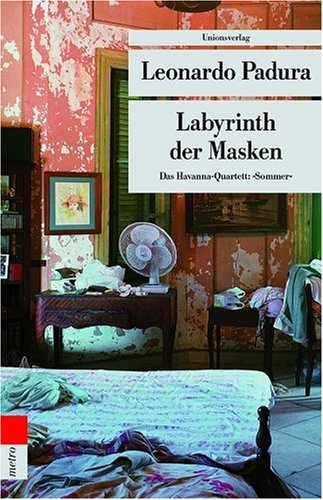  - Labyrinth der Masken. Das Havanna-Quartett: Sommer