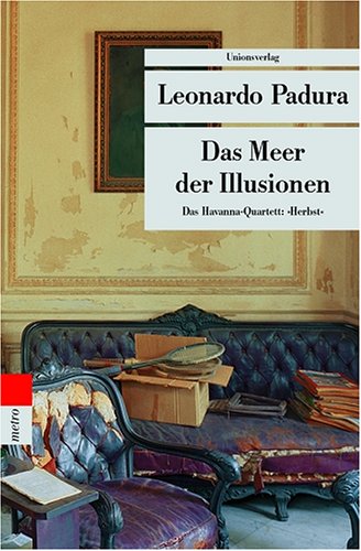  - Das Meer der Illusionen. Das Havanna-Quartett: Herbst