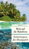  - DuMont Reise-Taschenbuch Reiseführer Malediven: Mit Extra-Reisekarte und 6 Entdeckungstouren!