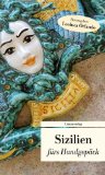  - Sizilien, Sizilien!: Eine Heimkehr