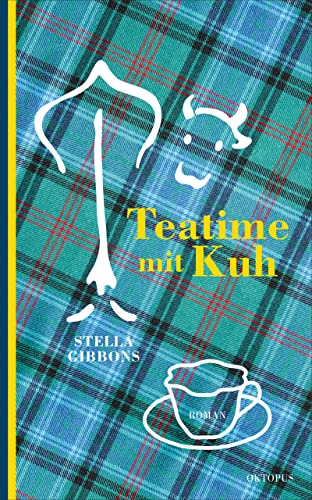 Gibbons, Stella - Teatime mit Kuh