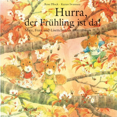  - Hurra, der Frühling ist da!: Matz, Fratz und Lisettchen im Blütenbaum