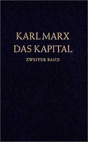  - Das Kapital. Kritik der politischen Ökonomie: Das Kapital, Bd.2, Kritik der politischen Ökonomie