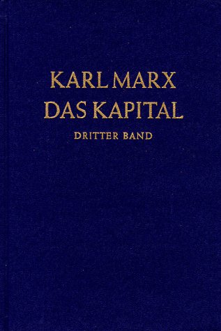 Marx, Karl - Das Kapital, Bd.3, Der Gesamtprozeß der kapitalistischen Produktion