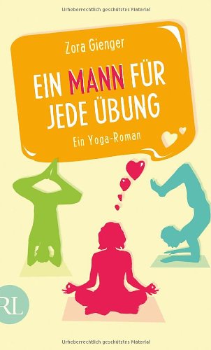  - Ein Mann für jede Übung: Ein Yoga-Roman