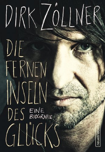  - Die fernen Inseln des Glücks: Eine Biografie