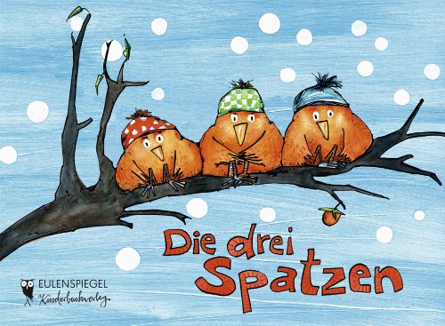  - Die drei Spatzen