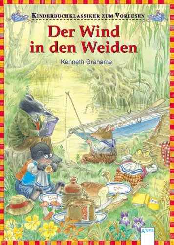  - Der Wind in den Weiden: Kinderbuchklassiker zum Vorlesen