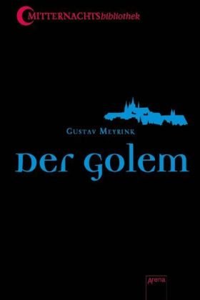  - Der Golem: Mitternachtsbibliothek 5. Klassiker der Phantastik