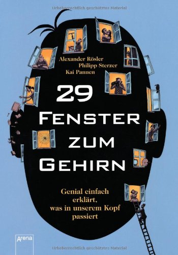  - 29 Fenster zum Gehirn: Genial einfach erklärt, was in unserem Kopf passiert