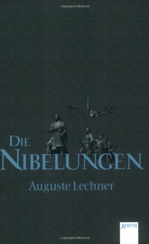  - Die Nibelungen: Glanzzeit und Untergang eines mächtigen Volkes