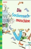  - Literaturprojekt Die Sockensuchmaschine: Für die 2.-4. Klasse