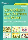  - Warum das Huhn vier Beine hat: Das Geheimnis der kindlichen Bildsprache