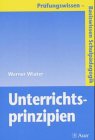  - Unterrichtsprinzipien: Prüfungswissen - Basiswissen Schulpädagogik