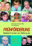  - Übungssammlung Frühförderung: Kinder von 0-6 heilpädagogisch fördern