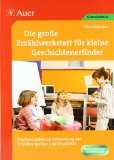  - Erzählspiele von A bis Z: Sprache fördern - Zuhören lernen - Fantasie entwickeln (Praxis Pädagogik)