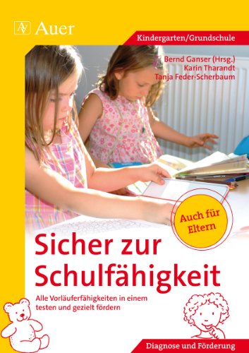  - Sicher zur Schulfähigkeit: Alle Vorläuferfähigkeiten in einem testen und gezielt fördern (1. Klasse/Vorschule)