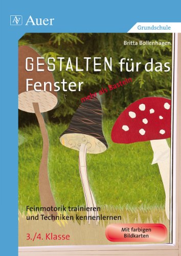  - Gestalten für das Fenster - mehr als Basteln