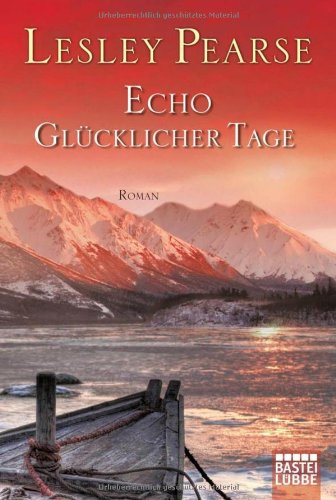  - Echo glücklicher Tage: Roman