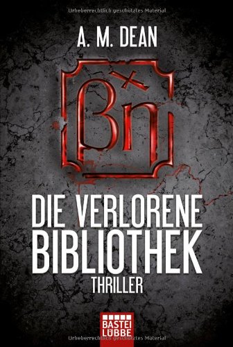  - Die verlorene Bibliothek: Thriller