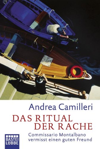  - Das Ritual der Rache: Commissario Montalbano vermisst einen guten Freund. Roman