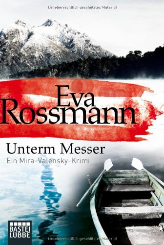  - Unterm Messer: Ein Mira-Valensky-Krimi