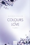  - Colours of Love - Verloren: Roman