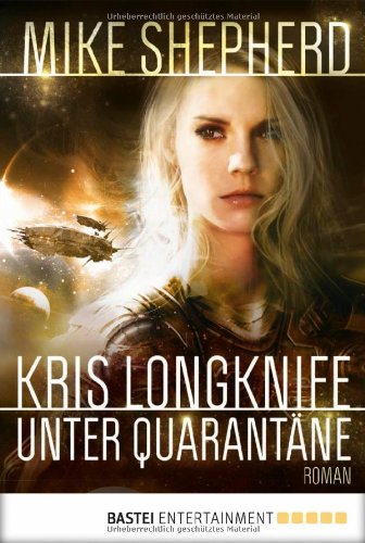  - Kris Longknife: Unter Quarantäne: Roman