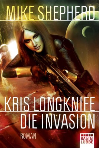  - Kris Longknife: Die Invasion: Roman