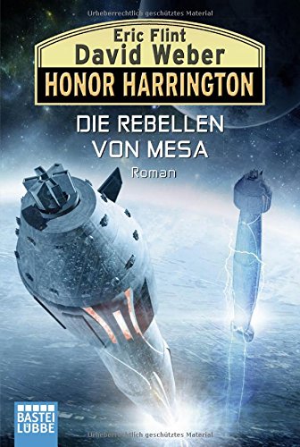  - Die Rebellen von Mesa: Roman (Honor Harrington, Band 33)