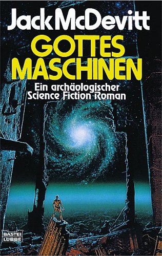  - Gottes Maschinen: Ein archäologischer Science Fiction-Roman