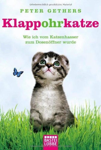  - Klappohrkatze: Wie ich vom Katzenhasser zum Dosenöffner wurde