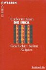  - Die Inka: Geschichte, Kultur, Religion