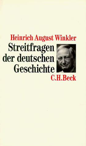  - Streitfragen der deutschen Geschichte: Essays zum 19. und 20. Jahrhundert