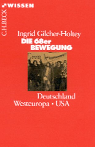  - Die 68er Bewegung: Deutschland, Westeuropa, USA