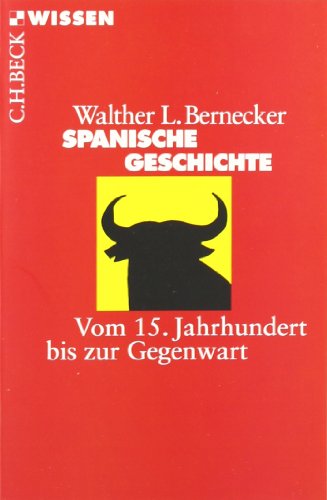  - Spanische Geschichte: Vom 15. Jahrhundert bis zur Gegenwart