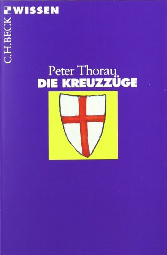  - Die Kreuzzüge: Einführung in Hintergründe, Geschichte und Auswirkungen der Kreuzzüge