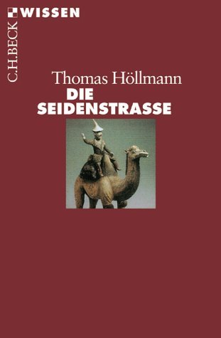  - Die Seidenstrasse