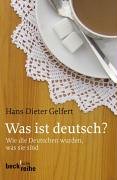  - Was ist deutsch?: Wie die Deutschen wurden, was sie sind