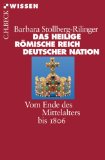  - Des Kaisers alte Kleider: Verfassungsgeschichte und Symbolsprache des Alten Reiches