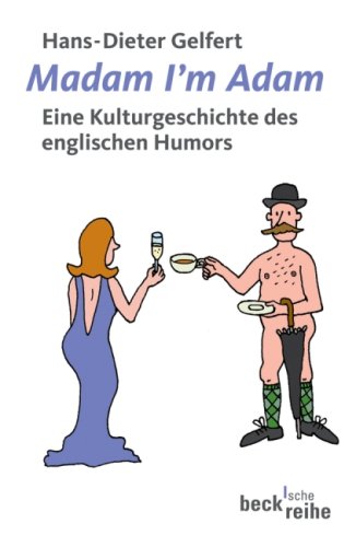  - Madam I'm Adam: Eine Kulturgeschichte des englischen Humors