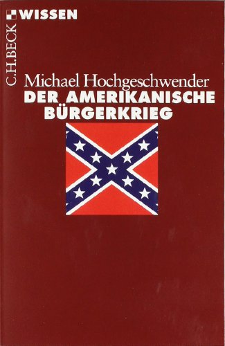  - Der amerikanische Bürgerkrieg