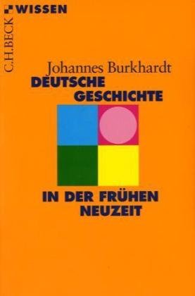  - Deutsche Geschichte in der frühen Neuzeit