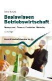  - Basiswissen Kostenrechnung: Kostenarten, Kostenstellen, Kostenträger, Kostenmanagement