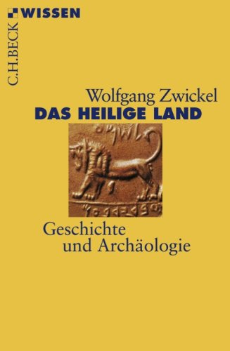  - Das Heilige Land: Geschichte und Archäologie