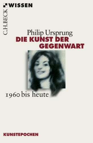  - Die Kunst der Gegenwart: 1960 bis heute