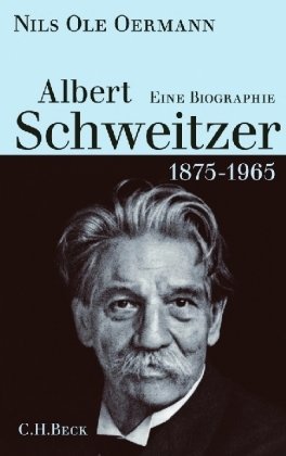 Oermann, Nils Ole - Albert Schweitzer 1875-1965