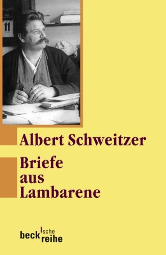  - Briefe aus Lambarene: 1924-1927